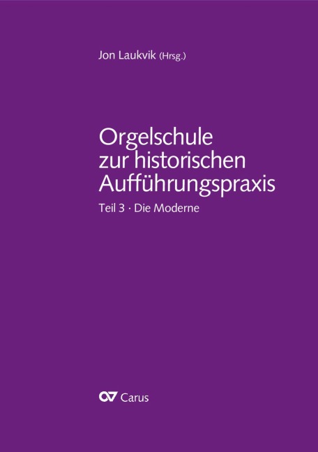 Orgelschule zur historischen Aufführungspraxis - Jon Laukvik