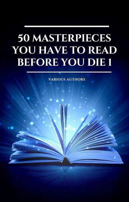 50 Masterpieces you have to read before you die vol: 1 (2020 Edition) - Louisa May Alcott, Agatha Christie, George S. Clason, Arthur Conan Doyle, Joseph Conrad