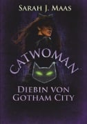 Cover-Bild zum Titel 'Catwoman - Diebin von Gotham City' von 'Sarah J. Maas'