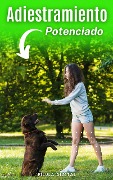 Cover-Bild zum Titel 'Adiestramiento Potenciado' von 'Pílula Digital'