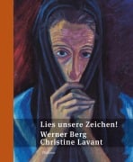 Cover-Bild zum Titel 'Lies unsere Zeichen!' von 'Werner Berg, Christine Lavant'