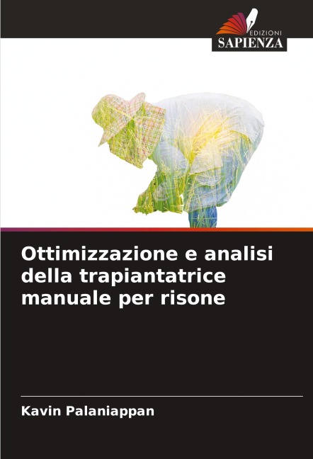 Ottimizzazione e analisi della trapiantatrice manuale per risone - Kavin Palaniappan