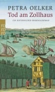 Cover-Bild zum Titel 'Tod am Zollhaus' von 'Petra Oelker'