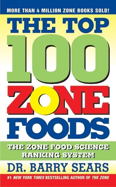 The Top 100 Zone Foods - Barry Sears