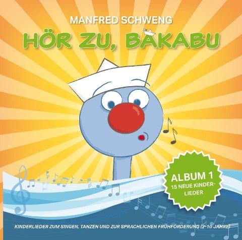 Hör zu, Bakabu - Album 1 - Manfred Schweng