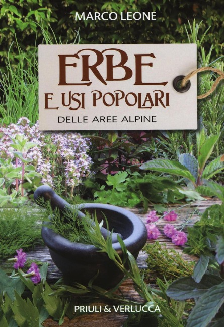 Erbe e usi popolari delle aree alpine - Marco Leone