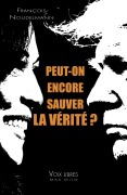 Cover-Bild zum Titel 'Peut-on encore sauver la vérité ?' von 'François Noudelmann'