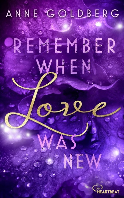 Remember when Love was new - Anne Goldberg