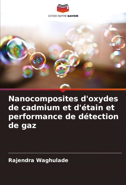 Nanocomposites d'oxydes de cadmium et d'étain et performance de détection de gaz - Rajendra Waghulade