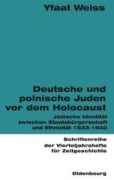 Cover-Bild zum Titel 'Deutsche und polnische Juden vor dem Holocaust' von 'Yfaat Weiss'