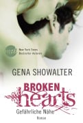 Cover-Bild zum Titel 'Broken Hearts - Gefährliche Nähe' von 'Gena Showalter'