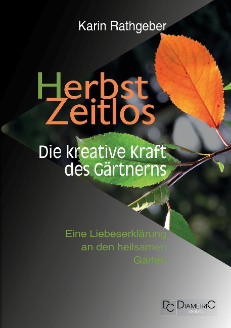 HerbstZeitlos - Die kreative Kraft des Gärtnerns - Karin Rathgeber