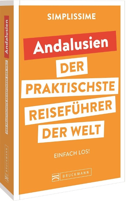 SIMPLISSIME - der praktischste Reiseführer der Welt Andalusien - 