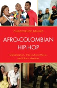 Cover-Bild zum Titel 'Afro-Colombian Hip-Hop' von 'Christopher Dennis'