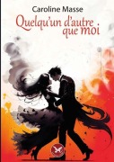 Cover-Bild zum Titel 'Quelqu'un d'autre que moi' von 'Caroline Masse'