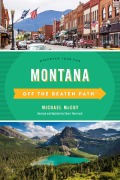 Cover-Bild zum Titel 'Montana Off the Beaten Path®' von 'Michael Mccoy'