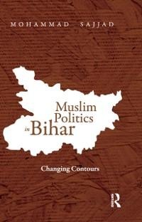 Muslim Politics in Bihar - Mohammad Sajjad