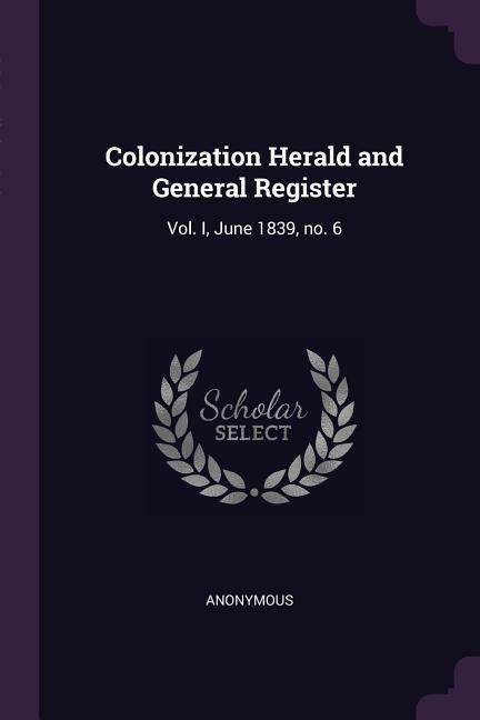 Colonization Herald and General Register - Anonymous