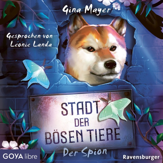 Stadt der bösen Tiere. Der Spion [Band 3 (Ungekürzt)] - Gina Mayer