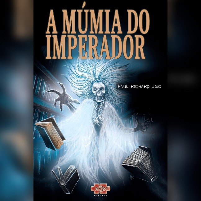 A múmia do imperador - Paul Richard Ugo