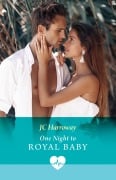 Cover-Bild zum Titel 'One Night To Royal Baby' von 'Jc Harroway'