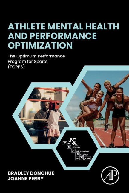 Athlete Mental Health and Performance Optimization - Brad Donohue, Joanne Perry