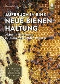 Cover-Bild zum Titel 'Aufbruch in eine neue Bienenhaltung' von 'Manfred Schmitz'