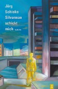 Cover-Bild zum Titel 'Silverman schickt mich' von 'Jörg Schieke'