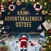 Cover-Bild zum Titel 'Der Krimi-Adventskalender Ostsee' von 'Sofia Schmidt'