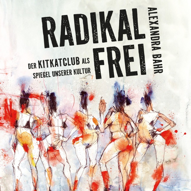 Radikal frei - Alexandra Bahr