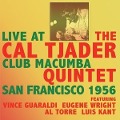 Live At Club Macumba San Francisco 1956 - Cal-Quintet Tjader
