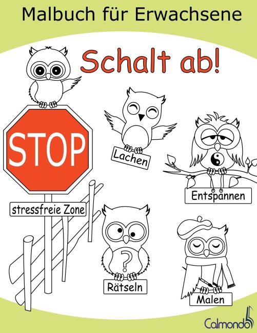 Schalt ab! - Das Malbuch für Erwachsene zum Ausmalen, Lachen, Rätseln und Entspannen - Dirk Schwenecke