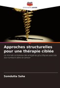 Cover-Bild zum Titel 'Approches structurelles pour une thérapie ciblée' von 'Somdutta Saha'