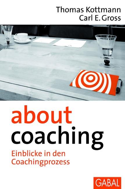about coaching - Thomas Kottmann, Carl E. Gross