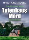 Totenhausmord. Ostfrieslandkrimi - Hans-Rainer Riekers