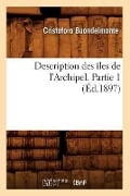 Description Des Îles de l'Archipel. Partie 1 (Éd.1897) - Cristoforo Buondelmonte