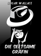 Cover-Bild zum Titel 'Die seltsame Gräfin' von 'Edgar Wallace'