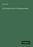Cover-Bild zum Titel 'Der Kampf um die Cheopspyramide' von 'Max Eyth'