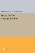 Cover-Bild zum Titel 'From Serf to Russian Soldier' von 'Elise Kimerling Wirtschafter'