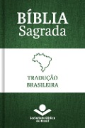 Bíblia Sagrada Tradução Brasileira - Sociedade Bíblica do Brasil