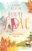 Maple Love - Ganz viel Glück mit dir - Luise Klein