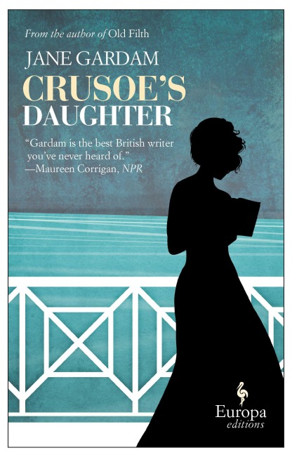 Crusoe's Daughter - Jane Gardam