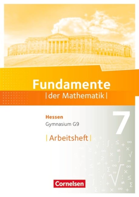 Fundamente der Mathematik 7. Schuljahr - Hessen - Arbeitsheft mit Lösungen - 