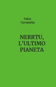 Cover-Bild zum Titel 'NERRTU, L'ULTIMO PIANETA' von 'Fabio Tomasetta'