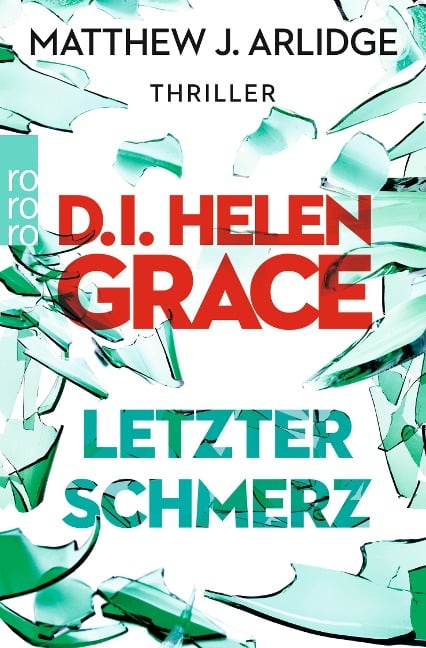 D.I. Helen Grace: Letzter Schmerz - Matthew J. Arlidge