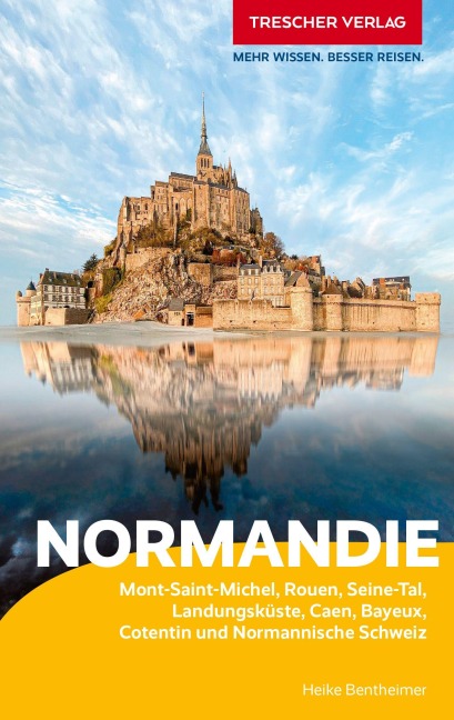 TRESCHER Reiseführer Normandie - Heike Bentheimer