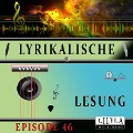 Cover-Bild zum Titel 'Lyrikalische Lesung Episode 46' von 'Various Artists, Friedrich Frieden'