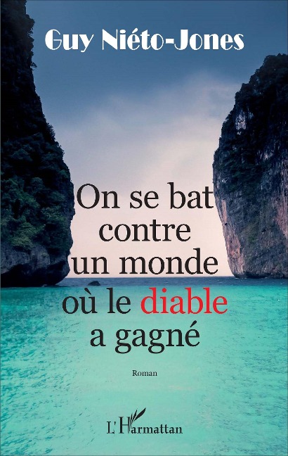 On se bat contre un monde où le diable a gagné - Nieto-Jones