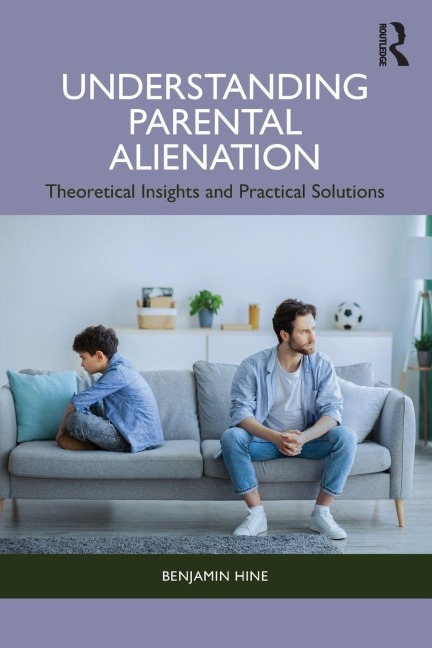 Understanding Parental Alienation - Benjamin Hine