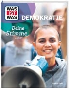 WAS IST WAS Demokratie. Deine Stimme zählt - Andrea Weller-Essers